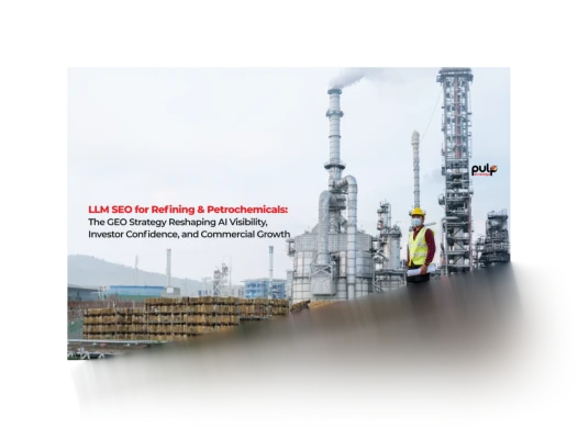 LLM SEO for Refining & Petrochemicals: The GEO Strategy Reshaping AI Visibility, Investor Confidence, and Commercial Growth